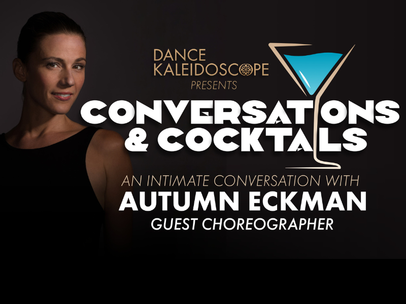 Conversation & Cocktails with Guest Choreographer Autumn Eckman